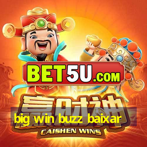 big win buzz baixar